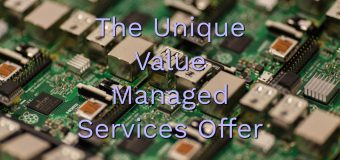 The Unique Value Managed Services Offer