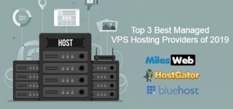 Top 3 Best Managed VPS Hosting Providers of 2019